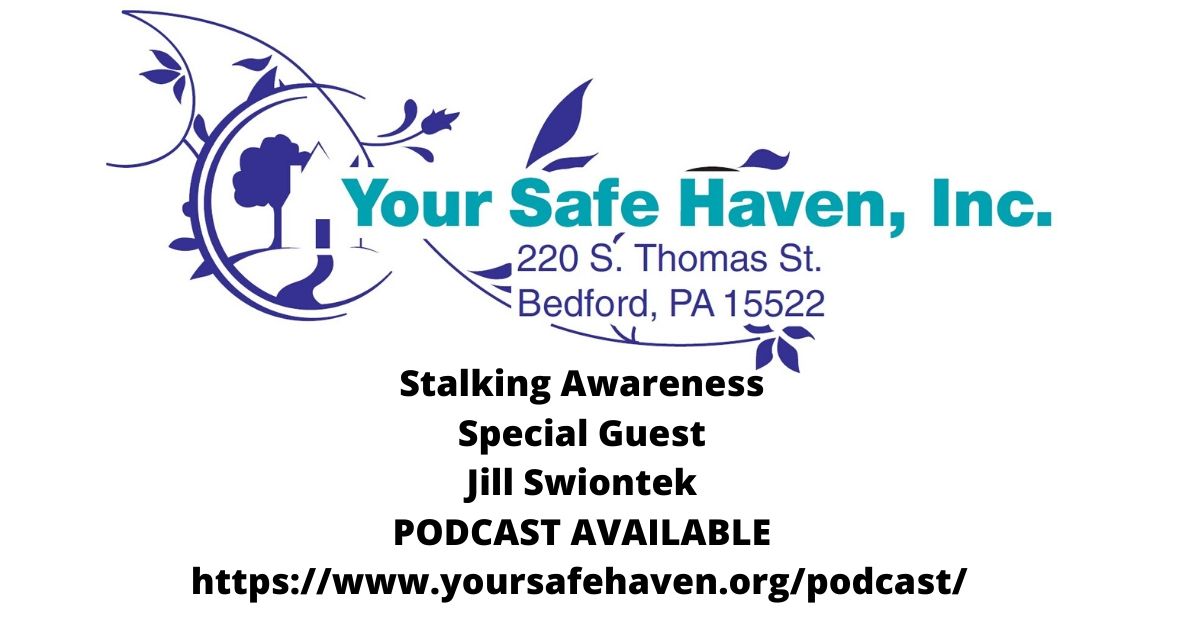 STALKING AWARENESS Your Safe Haven, Inc.